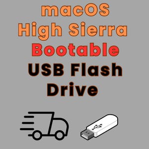 May include: A gray background with the words "macOS High Sierra Bootable USB Flash Drive" in orange, red, and black. A black and white graphic of a delivery truck and a white USB flash drive are also shown.