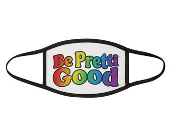 Be Pretti Good Face Mask | Rainbow Text Cotton Blend Mask