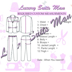 May include: Diagram illustrating custom suit measurements, including waist, chest, height, hips, and sleeve length. The image features a jacket and pants outline, with text "Luxury Suits Man" and "Required Custom Measurements".
