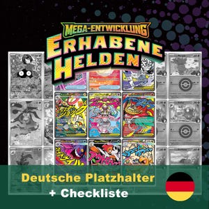 Puede incluir: Un conjunto de cartas coleccionables con ilustraciones coloridas y el texto "MEGA-ENTWICKLUNG ERHABENE HELDEN". Algunas cartas son en blanco y negro, otras a color. En la parte inferior de la imagen se encuentra el texto "Deutsche Platzhalter + Checkliste".