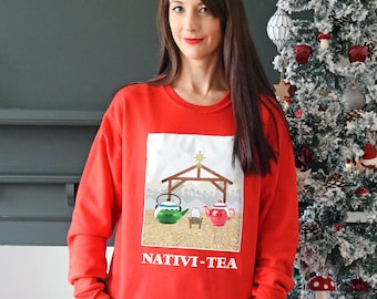 Funny Tea Christmas Jumper, Tea Sweatshirt, Tea Lover, Christmas Nativity, Holiday Sweater, Unisex Christmas Jumper, Womens Christmas Jumper