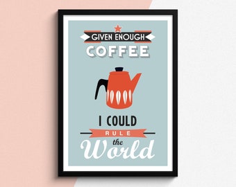 Coffee Print, Coffee Poster, Kitchen Wall Art, Coffee Decor, Cathrineholm, Mid Century, Art Print, Eames, Quote Print, Given Enough Coffee