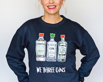 We Three Gins Christmas Jumper, Gin Sweatshirt, Gin, Xmas Jumper, Unisex Christmas Jumper, Womens Christmas Jumper, Mens Christmas Jumper