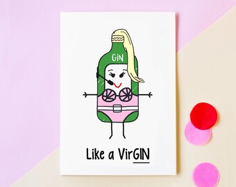 Like a VirGIN Funny Birthday Card, Gin Card, Madonna, Pun, Card for Friend, Best Friend Card, Best Friend Birthday, Gin Birthday Card, Gin