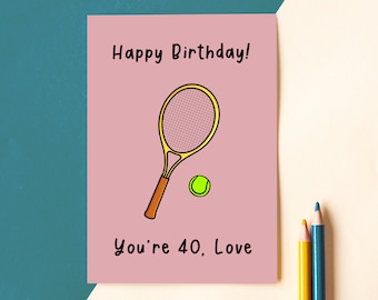Funny Tennis 40th Birthday Card, 40 Birthday Card, Funny 40th Birthday Card, Tennis Birthday Card, Birthday Card for Tennis Fan