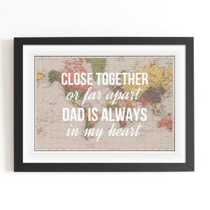 Personalised Dad Print, Dad Quote, Gift for Dad, World Map Print, Map of the World, Fathers Day, Long distance Quote, Father Quote, Travel