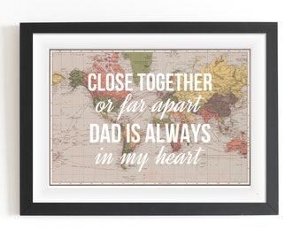 Personalised Dad Print, Dad Quote, Gift for Dad, World Map Print, Map of the World, Fathers Day, Long distance Quote, Father Quote, Travel