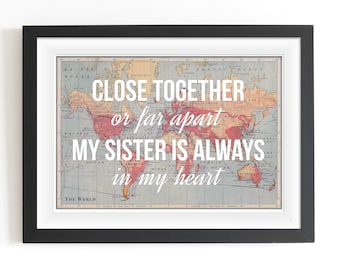 Sisters Print, Long Distance, World Map Print, Gift for Sister, Sister Quote, Personalised, Sister Birthday, Art Print, Travel, Leaving Gift