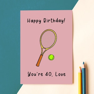 Funny Tennis 40th Birthday Card, 40 Birthday Card, Funny 40th Birthday Card, Tennis Birthday Card, Birthday Card for Tennis Fan