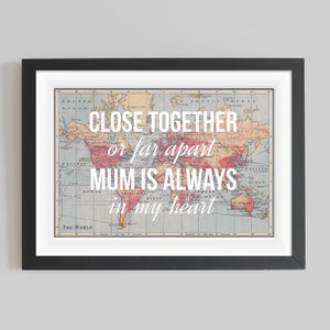 Personalised Mom Print, Mom Quote, Gift for Mom, World Map Print, Map of the World, Mothers Day, Long distance Quote, Mother Quote