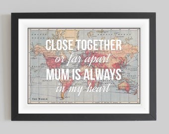 Personalised Mom Print, Mom Quote, Gift for Mom, World Map Print, Map of the World, Mothers Day, Long distance Quote, Mother Quote