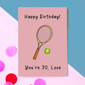 Funny Tennis 30th Birthday Card, 30 Birthday Card, Funny 30th Birthday Card, Tennis Birthday Card, Birthday Card for Tennis Fan