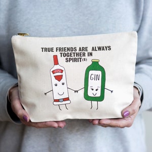 Friendship Cosmetic Bag, Best Friend Gift, Friendship Quote, Friend Quote, Friend Gift, Make Up Bag, Gin Gift, Make Up Holder, Cosmetic Case image 1