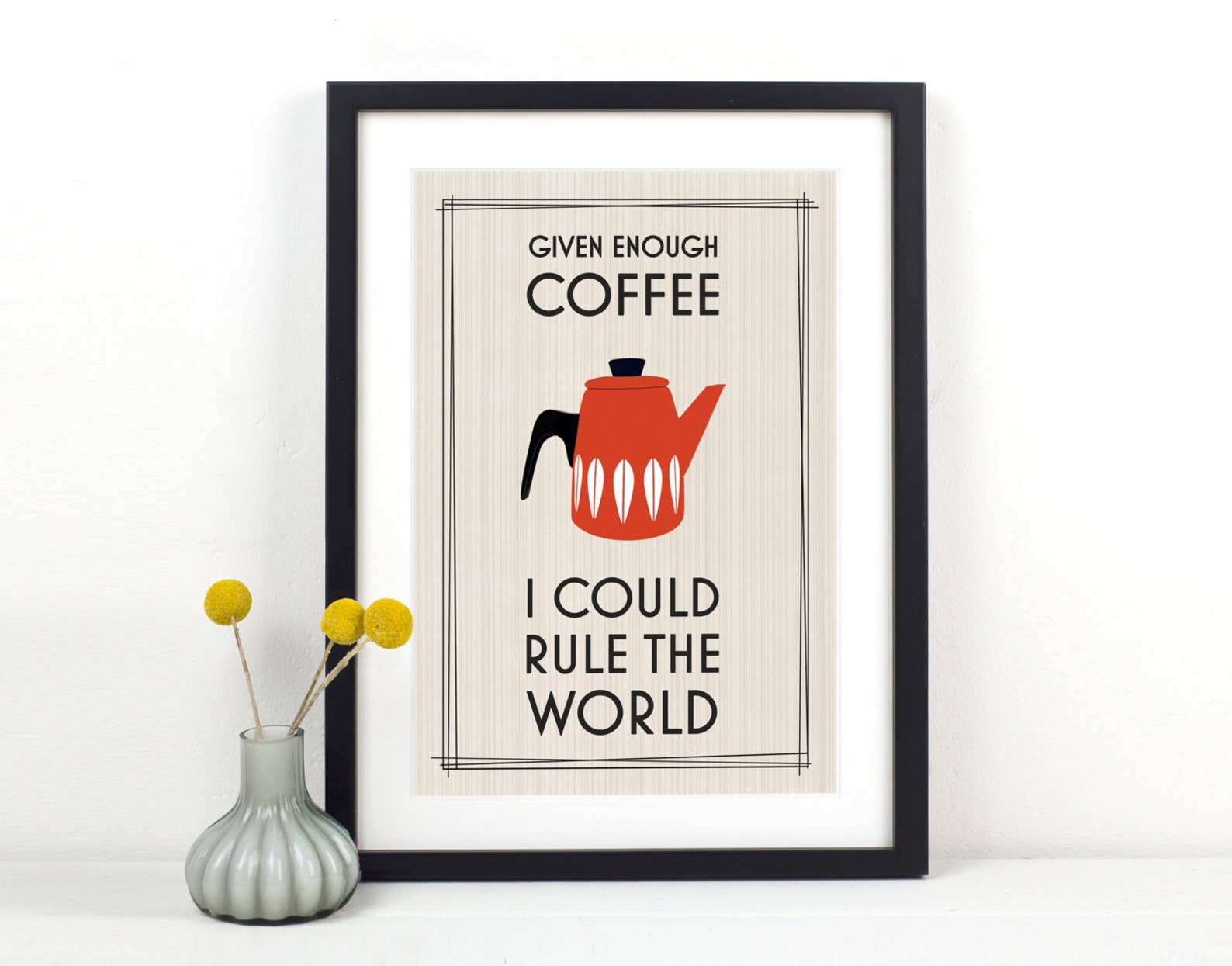 Unknown source. Такая надпись. Постеры на кухню. Think fourteen ba of wine is enough. Coffe rumrs the world или the coffee rules the worl.