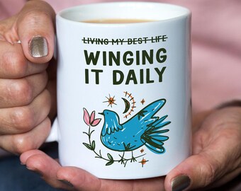 Funny Winging It Daily Mug, Funny Coffee Mug, Funny Office Mug, Funny Quote Mug, Living My Best Life Parody Mug, Funny Bird Mug,
