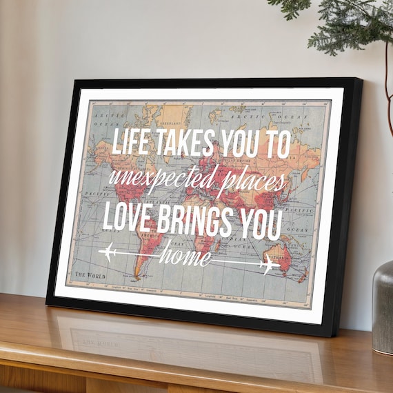 World Map Poster With Quote 'Life Takes You', World Map Print, Map of the World Wall Art, Personalised Wanderlust Print, Home Quote