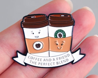 Coffee and a Friend Enamel Pin Badge, Gift for a Friend, Best Friend Gift, Friendship Pin, Friendship Gift