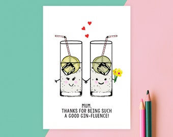 Funny Gin Mother's Day Card, Gin Card, Gin, Mothers Day Card, Mothers Day, Gin & Tonic, Funny Mother's Day Card, Card for Mum, Ginfluence