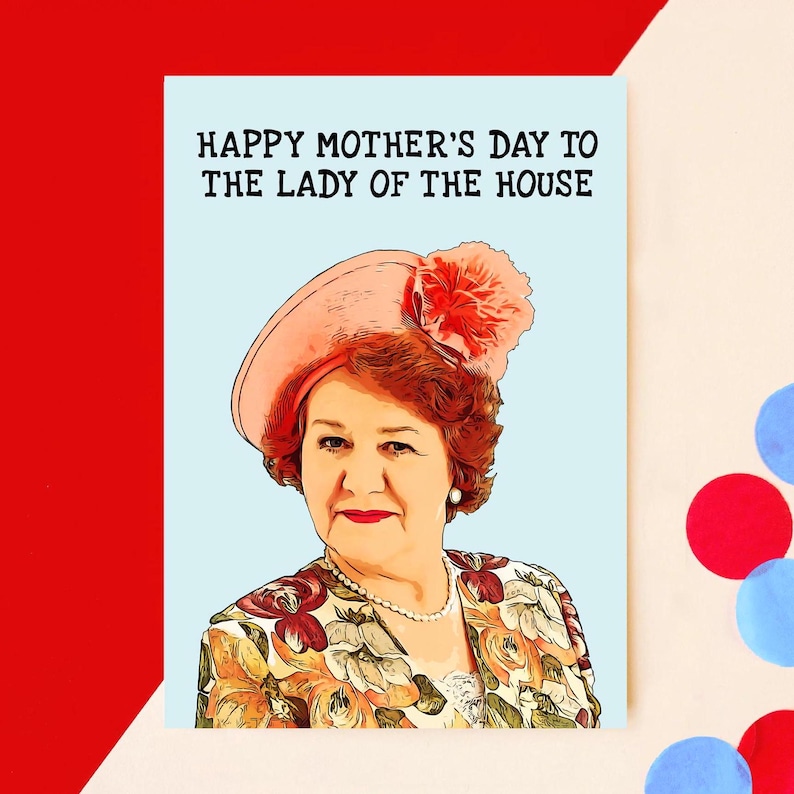 Funny Mother's Day card featuring Hyacinth Bucket and her catchphrase 'happy mother's day to the lady of the house'