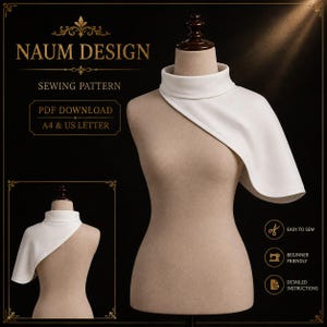 Puede incluir: Una pieza de cuello alto blanca sobre un maniquí. El texto dice NAUM DESIGN, SEWING PATTERN, PDF DOWNLOAD, A4 & US LETTER, EASY TO SEW, BEGINNER FRIENDLY y DETAILED INSTRUCTIONS. El diseño presenta un cuello alto y una caída asimétrica.