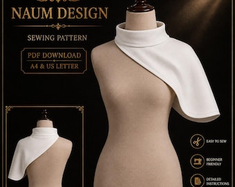 Könnte beinhalten: Ein weißes Stehkragen-Element auf einer Schneiderpuppe. Der Text lautet NAUM DESIGN, SEWING PATTERN, PDF DOWNLOAD, A4 & US LETTER, EASY TO SEW, BEGINNER FRIENDLY und DETAILED INSTRUCTIONS. Das Design zeigt einen hohen Kragen und einen asymmetrischen Fall.