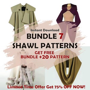 May include: Image featuring four different shawl patterns in various colors and styles. The text reads "BUNDLE 7 SHAWL PATTERNS" and "Limited Time Offer Get 75% OFF NOW!" The shawls include a beige cape, a purple hooded shawl, and a cream-colored shawl with fur trim.