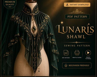 Könnte beinhalten: Ein dunkelgrüner Schal mit Goldstickerei auf einer Schneiderpuppe. Der Text lautet: PREMIUM QUALITY, INSTANT DOWNLOAD, PDF PATTERN, LUNARIS SHAWL, SEWING PATTERN, PDF PATTERN, PRINT AT HOME, PHOTO TUTORIAL, BEGINNER FRIENDLY, BONUS: FREE HOOD PATTERN.