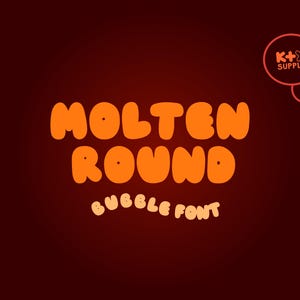May include: A graphic design featuring the words "MOLTEN ROUND" in large, orange, bubble letters, with "BUBBLE FONT" below in smaller, light orange letters. The background is a gradient of dark red to brown.