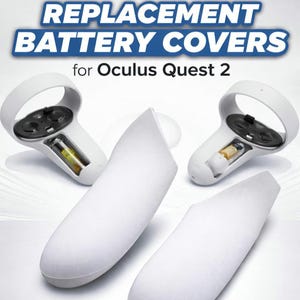 May include: White replacement battery covers for Oculus Quest 2 controllers. The image shows the controllers with the battery compartment open, revealing the battery. The text at the top reads "REPLACEMENT BATTERY COVERS for Oculus Quest 2."