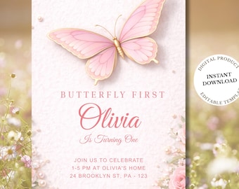 May include: A rectangular invitation card featuring a large pink butterfly at the top. The text reads: BUTTERFLY FIRST, Olivia, Is Turning One, JOIN US TO CELEBRATE, 1-5 PM AT OLIVIA'S HOME, 24 BROOKLYN ST, PA - 123. A circular badge states DIGITAL PRODUCT INSTANT DOWNLOAD.