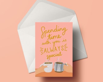 Spending time with you Greeting card