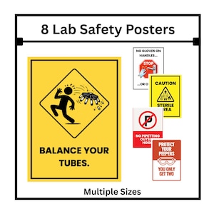 May include: A set of 8 lab safety posters. The main poster is yellow with a black hazard symbol and the text "BALANCE YOUR TUBES." Other posters include warnings about gloves, pipetting, and eye protection. The text "Multiple Sizes" is also present.