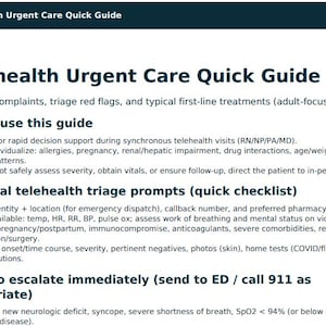 May include: A Telehealth Urgent Care Quick Guide with a dark blue header. The guide provides information on common complaints, triage red flags, and first-line treatments. It includes instructions on how to use the guide and a universal telehealth triage checklist.