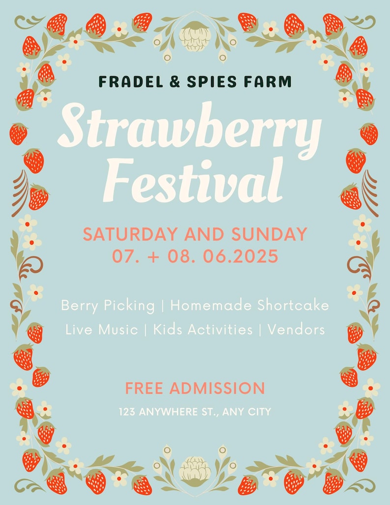 K&ouml;nnte beinhalten: Ein hellblauer Veranstaltungsflyer f&uuml;r das Strawberry Festival der Fradel & Spies Farm am 7. und 8. Juni 2025. Der Rand zeigt rote Erdbeeren, wei&szlig;e Bl&uuml;ten und gr&uuml;ne Bl&auml;tter. Der Text enth&auml;lt Veranstaltungsdetails, Aktivit&auml;ten und den Ort.