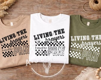 Prayers PNG/SVG, Black and White Versions, Digital, Living the Prayers I used to Pray, Retro