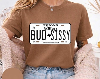 Comfort Colors® Country Love Gilley'S Bud N Sissy Texas Cowboy License Shirt, Urban Cowboy Retro Tee, Texas Rodeo Gift, Gilley's Bar Top.