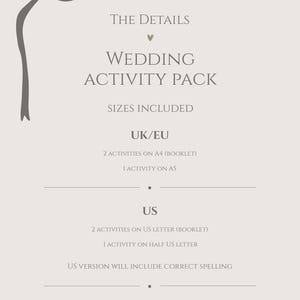 May include: A light beige informational card featuring a dark gray ribbon graphic in the top left corner. The text reads: THE DETAILS, WEDDING ACTIVITY PACK, SIZES INCLUDED, UK/EU, 2 ACTIVITIES ON A4 (BOOKLET), 1 ACTIVITY ON A5, US, 2 ACTIVITIES ON US LETTER (BOOKLET), 1 ACTIVITY ON HALF US LETTER, US VERSION WILL INCLUDE CORRECT SPELLING.