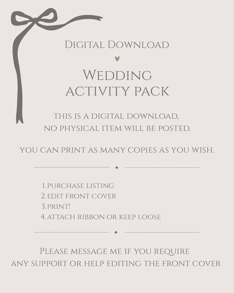 May include: A digital download wedding activity pack instruction sheet featuring a dark gray ribbon graphic at the top left. The text reads: DIGITAL DOWNLOAD, WEDDING ACTIVITY PACK, THIS IS A DIGITAL DOWNLOAD, NO PHYSICAL ITEM WILL BE POSTED.