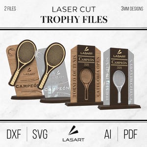 May include: Laser-cut trophy files with tennis racket designs. The trophies are made of wood and silver materials. The text on the trophies reads "Campeón 2026" and "Torneo de Tenis". The image also includes file type icons: DXF, SVG, AI, and PDF.