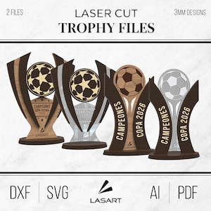 May include: Laser-cut trophy files featuring soccer ball designs. The trophies are made of wood and silver-colored materials. Text includes "LASER CUT TROPHY FILES", "CAMPEONES COPA FUTBOL 2026", and file type icons: DXF, SVG, AI, and PDF.