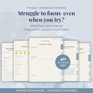 May include: Digital ADHD Daily Focus Planner with 40 structured pages. The planner is designed for executive dysfunction and includes sections for daily focus, tasks, and notes. The text on the image reads: "Struggle to focus even when you try?"