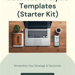 May include: A top-down view of a workspace with a laptop, notebook, pen, smartphone, and coffee cup. The text reads "Business Analysis Templates (Starter Kit)" and "Streamline Your Strategy & Decisions." A small plant is also visible.