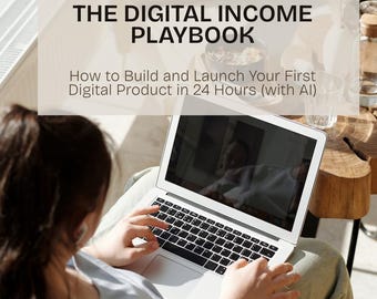 Digital Income Playbook: Launch First Digital Product with AI (Instant Download)