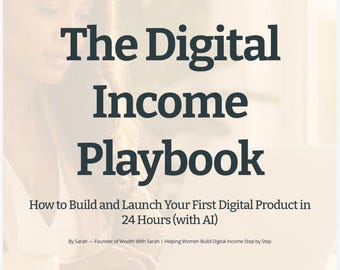 Digital Income Playbook: Launch First Digital Product with AI (Instant Download)