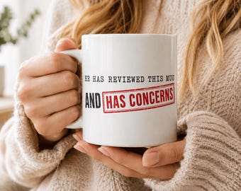 Funny HR Mug | HR Has Reviewed This Mug And Has Concerns | Sarcastic Office Coffee Cup | Coworker Gag Gift | Dark Humor Work Mug