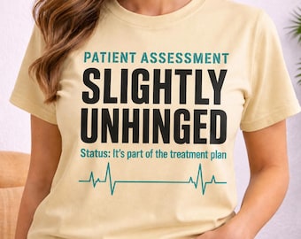 Slightly Unhinged Nurse Shirt, Funny Nurse Gift, Dark Humor Nurse Tee, Sarcastic RN Shirt, Nursing Student Gift
