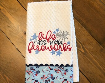 4th of July Embroidered Kitchen Towel Dish Towel Tea Towel Independence Day "Life Needs More Fireworks" Patriotic Stars Bicycle Independence