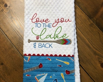 Embroidered Kitchen Towel "Love You to the Lake & Back" with paddle canoe sailboat Lake Fishing Camping Boating RV