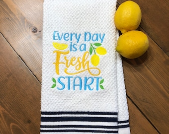 Lemon Kitchen Towel Dish Towel Tea Towel Linens Embroidered "Every Day is a Fresh Start" with lemons