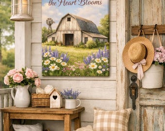 Stretched Canvas Barn Floral Wall Art, Rustic Farmhouse Decor, "Home is Where the Heart Blooms"
